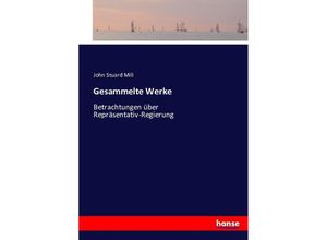 9783743363373 - Gesammelte Werke - John Stuart Mill Kartoniert (TB)