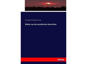 9783743363984 - Blätter aus der preußischen Geschichte - Karl August Varnhagen von Ense Kartoniert (TB)