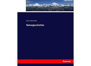 9783743364158 - Naturgeschichte - Gaius Secundus Kartoniert (TB)