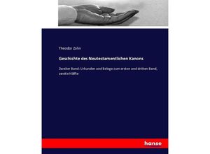 9783743364479 - Geschichte des Neutestamentlichen Kanons - Theodor Zahn Kartoniert (TB)