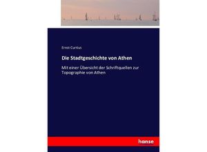 9783743365148 - Die Stadtgeschichte von Athen - Ernst Curtius Kartoniert (TB)