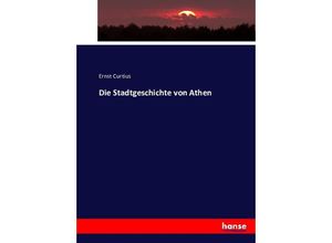 9783743366091 - Die Stadtgeschichte von Athen - Ernst Curtius Kartoniert (TB)