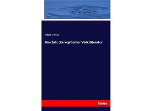 9783743366466 - Bruchstücke koptischer Volksliteratur - Adolf Erman Kartoniert (TB)