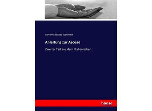 9783743367302 - Anleitung zur Ascese - Giovanni Battista Scaramelli Kartoniert (TB)