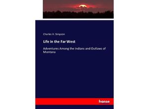 9783743367395 - Life in the Far West - Charles H Simpson Kartoniert (TB)