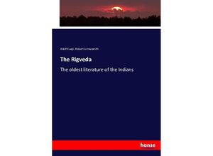 9783743367685 - The Rigveda - Adolf Kaegi Robert Arrowsmith Kartoniert (TB)