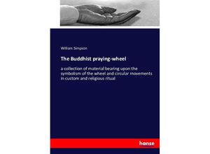 9783743367920 - The Buddhist praying-wheel - William Simpson Kartoniert (TB)