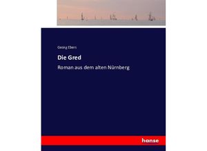 9783743370203 - Die Gred - Georg Ebers Kartoniert (TB)