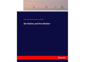 9783743370258 - Die Violine und ihre Meister - Wilhelm Joseph von Wasielewski Waldemar von Wasielewski Kartoniert (TB)