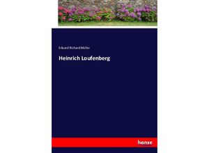 9783743370500 - Heinrich Loufenberg - Eduard Richard Müller Kartoniert (TB)