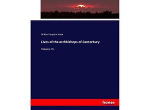 9783743373341 - Lives of the archbishops of Canterbury - Walter Farquhar Hook Kartoniert (TB)