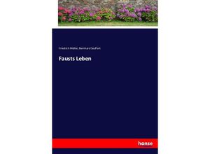 9783743374973 - Fausts Leben - Friedrich Müller Bernhard Seuffert Kartoniert (TB)