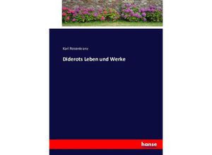 9783743375048 - Diderots Leben und Werke - Karl Rosenkranz Kartoniert (TB)