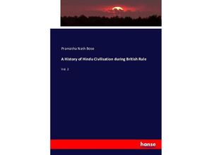 9783743375550 - A History of Hindu Civilisation during British Rule - Pramatha Nath Bose Kartoniert (TB)