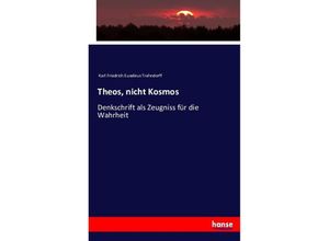 9783743375789 - Theos nicht Kosmos - Karl Friedrich Eusebius Trahndorff Kartoniert (TB)