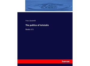 9783743376731 - The politics of Aristotle - Franz Susemihl Kartoniert (TB)