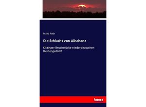 9783743377059 - Die Schlacht von Alischanz - Franz Roth Kartoniert (TB)