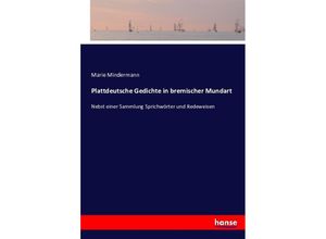 9783743377882 - Plattdeutsche Gedichte in bremischer Mundart - Marie Mindermann Kartoniert (TB)