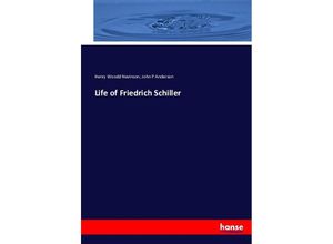 9783743377967 - Life of Friedrich Schiller - Henry Woodd Nevinson John P Anderson Kartoniert (TB)