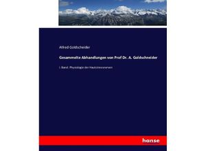 9783743379862 - Gesammelte Abhandlungen von Prof Dr A Goldschneider - Alfred Goldscheider Kartoniert (TB)