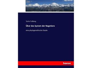 9783743380042 - Über das System der Nagetiere - Tycho Tullberg Kartoniert (TB)