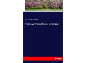 9783743380646 - Dietrich von Mandelsloh und seine Brüder - W von Mandelsloh Kartoniert (TB)