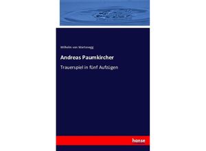 9783743381773 - Andreas Paumkircher - Wilhelm von Wartenegg Kartoniert (TB)