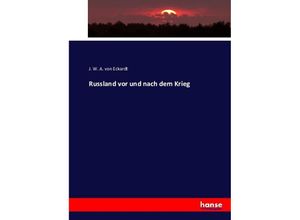 9783743382411 - Russland vor und nach dem Krieg - Julius Wilhelm Albert von Eckardt Kartoniert (TB)