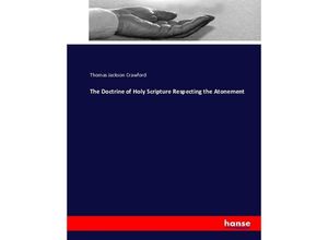 9783743382626 - The Doctrine of Holy Scripture Respecting the Atonement - Thomas Jackson Crawford Kartoniert (TB)