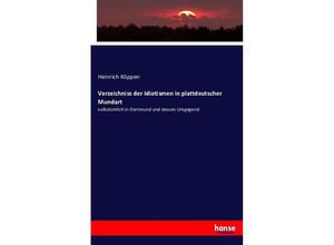9783743385122 - Verzeichniss der Idiotismen in plattdeutscher Mundart - Heinrich Köppen Kartoniert (TB)