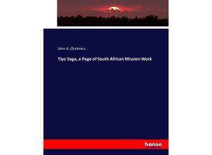 9783743385139 - Tiyo Soga a Page of South African Mission Work - John A Chalmers Kartoniert (TB)