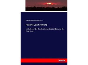 9783743386327 - Historie von Grönland - David Cranz Matthäus Stach Kartoniert (TB)