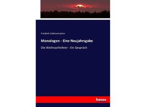 9783743386440 - Monologen - Eine Neujahrsgabe - Friedrich Daniel Ernst Schleiermacher Kartoniert (TB)