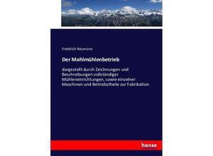 9783743387515 - Der Mahlmühlenbetrieb - Friedrich Neumann Kartoniert (TB)