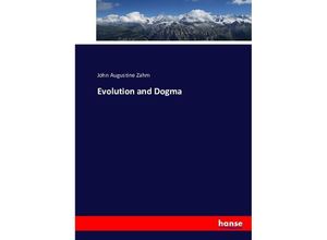 9783743388659 - Evolution and Dogma - John Augustine Zahm Kartoniert (TB)