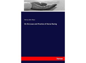 9783743390539 - On the Laws and Practice of Horse Racing - Henry John Rous Kartoniert (TB)