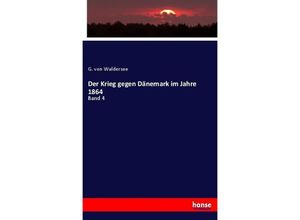 9783743391116 - Der Krieg gegen Dänemark im Jahre 1864 - Franz Johann Georg von Waldersee Kartoniert (TB)