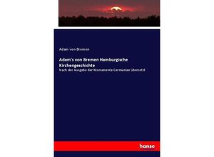 9783743392472 - Adams von Bremen Hamburgische Kirchengeschichte - Adam von Bremen Kartoniert (TB)