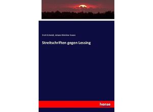 9783743392847 - Streitschriften gegen Lessing - Erich Schmidt Johann Melchior Goeze Kartoniert (TB)