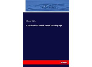 9783743393295 - A Simplified Grammar of the Pali Language - Edward Müller Kartoniert (TB)