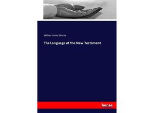 9783743393684 - The Language of the New Testament - William Henry Simcox Kartoniert (TB)