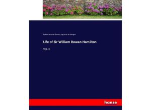 9783743394063 - Life of Sir William Rowan Hamilton - Robert Perceval Graves Augustus De Morgan Kartoniert (TB)