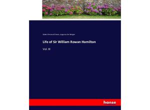 9783743394070 - Life of Sir William Rowan Hamilton - Robert Perceval Graves Augustus De Morgan Kartoniert (TB)