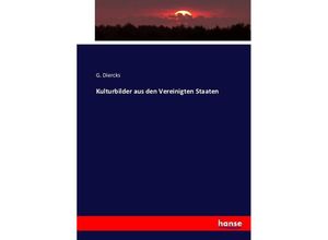 9783743394469 - Kulturbilder aus den Vereinigten Staaten - G Diercks Kartoniert (TB)