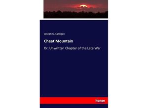 9783743394834 - Cheat Mountain - Joseph G Carrigan Kartoniert (TB)