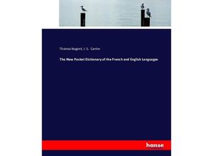 9783743395213 - The New Pocket Dictionary of the French and English Languages - Thomas Nugent J S Carrier Kartoniert (TB)