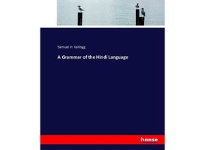 9783743395800 - A Grammar of the Hindí Language - Samuel H Kellogg Kartoniert (TB)