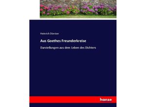 9783743396159 - Aus Goethes Freunderkreise - Heinrich Düntzer Kartoniert (TB)