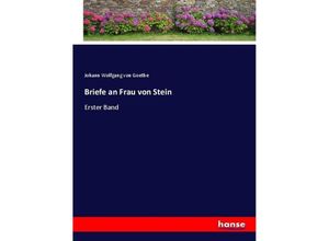 9783743396173 - Briefe an Frau von Stein - Johann Wolfgang von Goethe Kartoniert (TB)