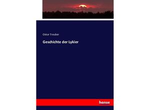 9783743397347 - Geschichte der Lykier - Oskar Treuber Kartoniert (TB)